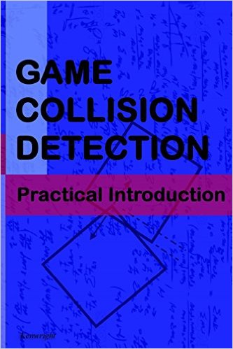 Game Collision Detection: A Practical Introduction cover large