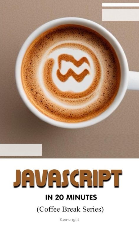 JavaScript in 20 Minutes (Coffee Break Series) cover large