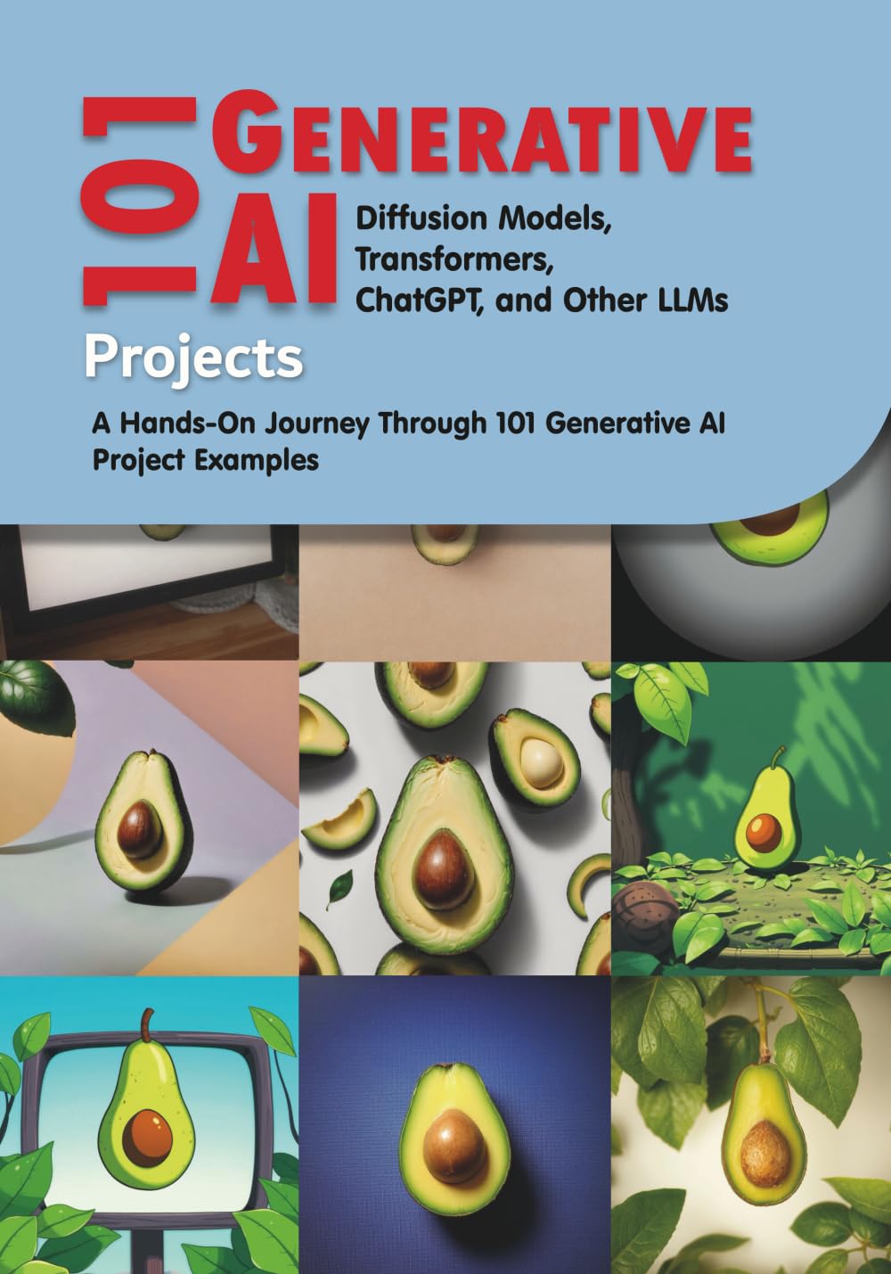 101 Generative AI Projects: Diffusion Models, Transformers, ChatGPT, and Other LLMs (Paperback) thumbnail
